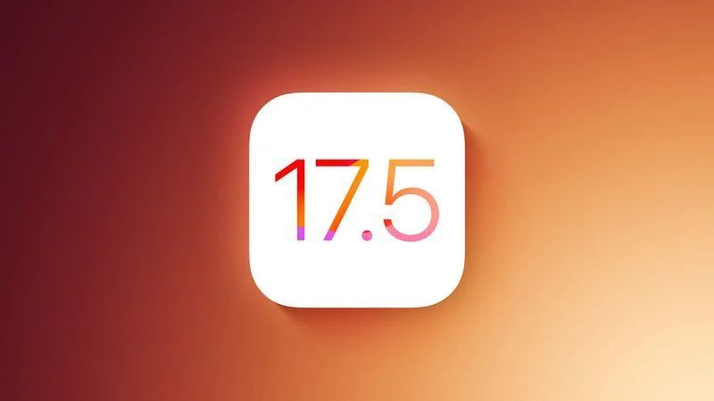 苹果发布iOS/iPadOS 17.5和macOS 14.5首个公测版